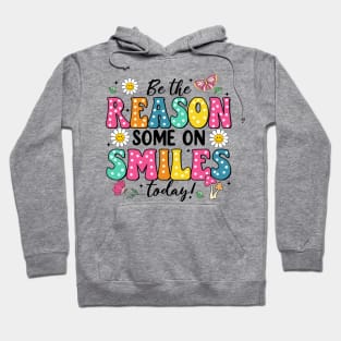 Be The Reason Someone Smiles Today, Mental Health, Positive Quotes Hoodie